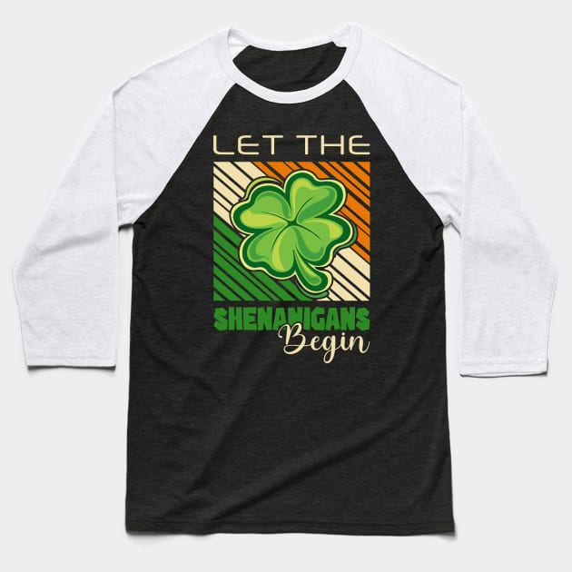 Let The Shenanigans Begin Funny St Patrick's Day Gift Baseball T-Shirt by BadDesignCo